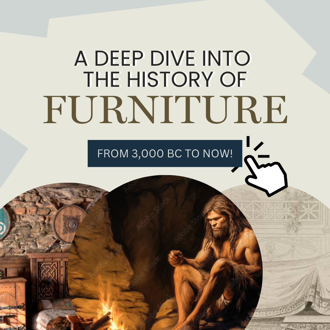 a deep dive into the history of furniture